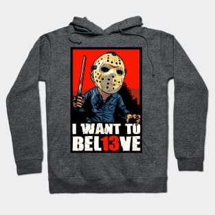 I Bel13ve Hoodie